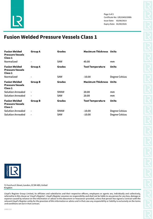 Wuhan Linmei Head Plate Co., Ltd. has obtained the Lloyd's Register Certificate (LR), and ourCertificate No: LR23349219WA，Type：Fusion Welded Pressure Vessels Class 1.Scope of approval:Approved for fabrication of heads and pressure parts of pressure vessels only, and excludes fabrication of pressure vessel shells and other similar items. 
Approval also excludes designing of fabricated items